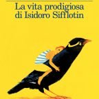 LA VITA PRODIGIOSA DI ISIDORO SIFFLOTON di Enrico Ianniello